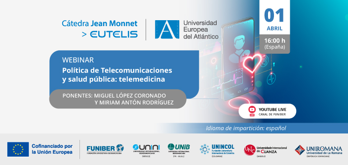 UNEATLANTICO organiza el webinar «Política de Telecomunicaciones y salud pública: telemedicina»